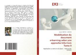 Modélisation du document e-learning selon une approche Info-Com Tome II di Souâd Carpon El Harrassi edito da Éditions universitaires européennes