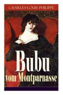 Bubu Vom Montparnasse di Charles-Louis Philippe, Camill Hoffmann edito da E-artnow