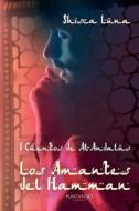 I Cuentos de Al-Andalus. Los Amantes del Hamman di Shisca Luna edito da Punto Rojo Libros