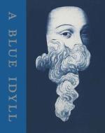 A Blue Idyll: Cyanotypes and Dreams di Brenton Hamilton edito da SCHILT PUB