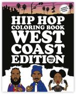 Hip Hop Coloring Book: West Coast Edition di Mark edito da DOKUMENT PR