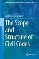 The Scope and Structure of Civil Codes di Julio Cesar Rivera edito da Springer Netherlands