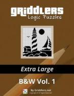 Griddlers Logic Puzzles - Extra Large di Griddlers Team edito da Griddlers.Net