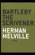 Bartleby the Scrivener Illustrated di Herman Melville edito da UNICORN PUB GROUP