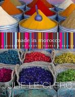 Made In Morocco di Julie Le Clerc, John Bougen edito da Penguin Books Ltd