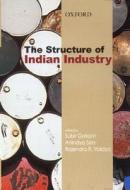 The Structure Of Indian Industry edito da Oup India