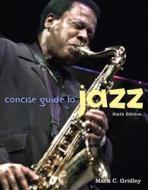 Concise Guide To Jazz di Mark C. Gridley edito da Pearson Education (us)