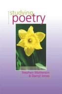 Studying Poetry di Stephen Matterson, Darryl Jones edito da Bloomsbury Publishing Plc
