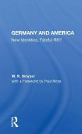 Germany And America di W. R. Smyser edito da Taylor & Francis Ltd