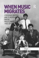 When Music Migrates di Jon Stratton edito da Taylor & Francis Ltd