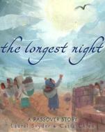 The Longest Night: A Passover Story di Laurel Snyder edito da Schwartz & Wade Books