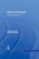 Citizens and the State di Takashi Inoguchi, Jean Blondel edito da Taylor & Francis Ltd