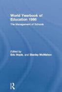 World Yearbook of Education 1986: The Management of Schools edito da Routledge