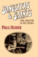 Songsters and Saints di Paul Oliver edito da Cambridge University Press