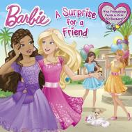 A Surprise for a Friend (Barbie) di Random House edito da RANDOM HOUSE