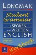 Longmans Student Grammar of Spoken and Written English Workbook di Douglas Biber, Susan Conrad, Geoffrey Leech edito da Pearson Longman