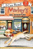Marley's Big Adventure di John Grogan, Susan Hill edito da Turtleback Books