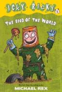 The End of the World di Michael Rex edito da Turtleback Books