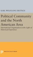 Political Community and the North American Area di Karl Wolfgang Deutsch edito da Princeton University Press