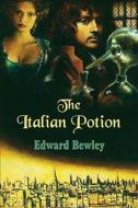 The Italian Potion di Edward Bewley edito da Robert Hale & Company