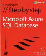 Microsoft Azure SQL Database Step by Step di Leonard G. Lobel, Eric D. Boyd edito da Microsoft Press,U.S.
