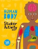 My Human Body Infographic Sticker Activity Book di John Dearden, Sharon Hutton edito da Hachette Children's Group