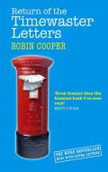 Return Of The Timewaster Letters di Robin Cooper edito da Little, Brown Book Group