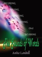 The Sounds of Words di Anita Landoll edito da 1st Book Library