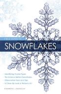 Field Guide to Snowflakes di Kenneth George Libbrecht edito da VOYAGEUR PR