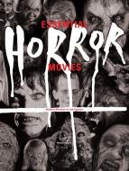 Essential Horror Movies di Michael Mallory edito da Rizzoli International Publications