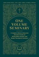 One Volume Seminary: A Complete Ministry Education from the Faculty of Moody Bible Institute and Moody Theological Seminary edito da MOODY PUBL