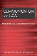 Communication and Law di Amy Reynolds edito da Taylor & Francis Inc