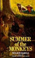 Summer of the Monkeys di Wilson Rawls edito da Perfection Learning