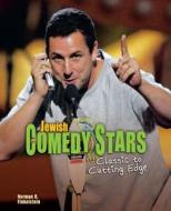 Jewish Comedy Stars: Classic to Cutting Edge di Norman H. Finkelstein edito da Kar-Ben Publishing