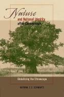 Nature and National Identity After Communism di Katrina Z. S. Schwartz edito da University of Pittsburgh Press