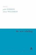 The New Schelling di Alistair Welchman, Judith Norman edito da Bloomsbury Publishing PLC