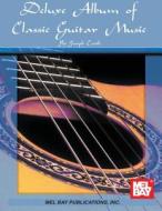 Deluxe Album Of Classic Guitar Music di Joseph Castle edito da Mel Bay Music