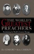 The World's Greatest Preachers di Ray Comfort edito da Whitaker Distribution