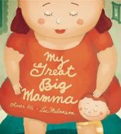 My Great Big Mamma di Olivier Ka edito da Groundwood Books