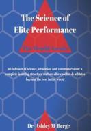 The Science of Elite Performance: The World Awaits di Dr Ashley M. Berge edito da Am8 International