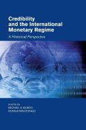 Credibility and the International Monetary Regime edito da Cambridge University Press