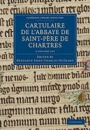Cartulaire De L'abbaye De Saint-pere De Chartres 2 Volume Set edito da Cambridge University Press