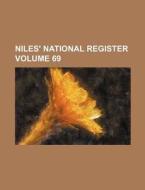 Niles' National Register Volume 69 di Books Group edito da Rarebooksclub.com