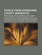 People From Sherburne County, Minnesota: di Books Llc edito da Books LLC, Wiki Series