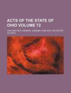 Acts of the State of Ohio Volume 72 di Ohio edito da Rarebooksclub.com
