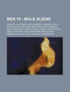 Ben 10 - Male Aliens: Adwaita, Aggregor, di Source Wikia edito da Books LLC, Wiki Series