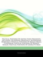 Political Positions Of United States Pre di Hephaestus Books edito da Hephaestus Books