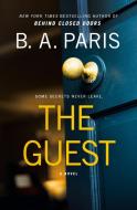The Guest di B. A. Paris edito da ST MARTINS PR
