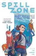 Spill Zone Book 2 di Scott Westerfeld edito da St Martin's Press