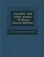 Annabel, and Other Poems - Primary Source Edition edito da Nabu Press